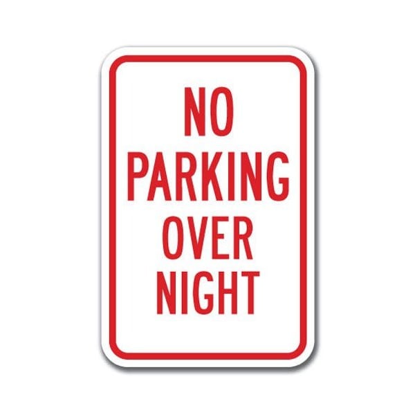 Signmission No Parking Over Night 12inx18in Heavy Gauge Aluminums, A-1218 No Parkings - Over Night A-1218 No Parking Signs - Over Night - main